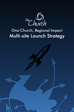 Multi-site Launch Strategy for the Church
