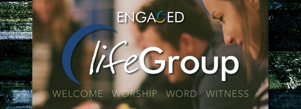  Engaged: lifeGroup 