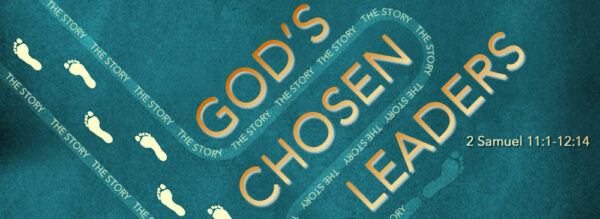  God's Chosen Leaders, part 5: David a King  Image