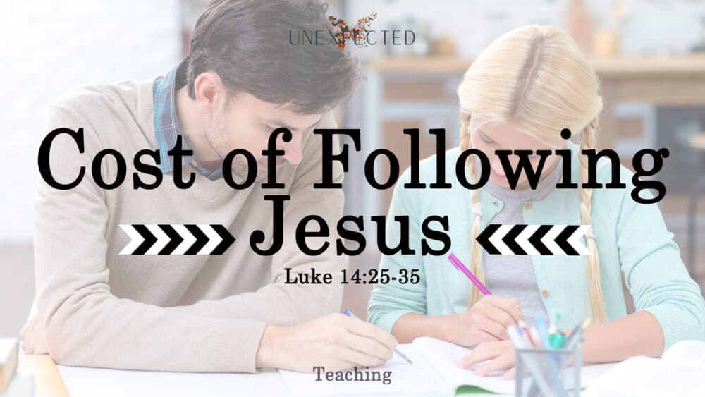 Teaching, Part 2: Cost of Following Jesus