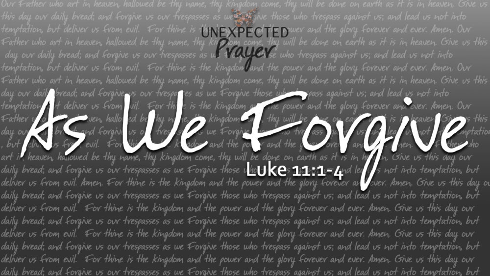 Prayer, Part 1: As We Forgive Image