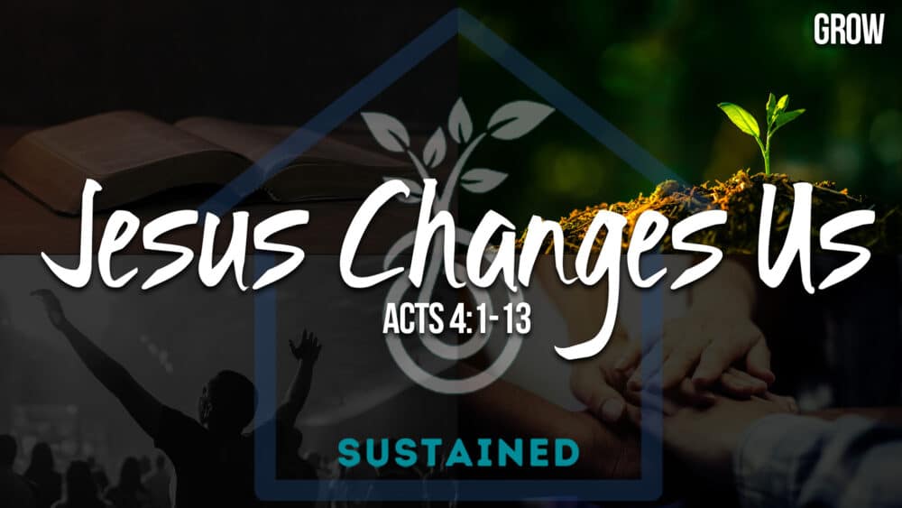 Sustained - Grow 2: Jesus Changes Us Image