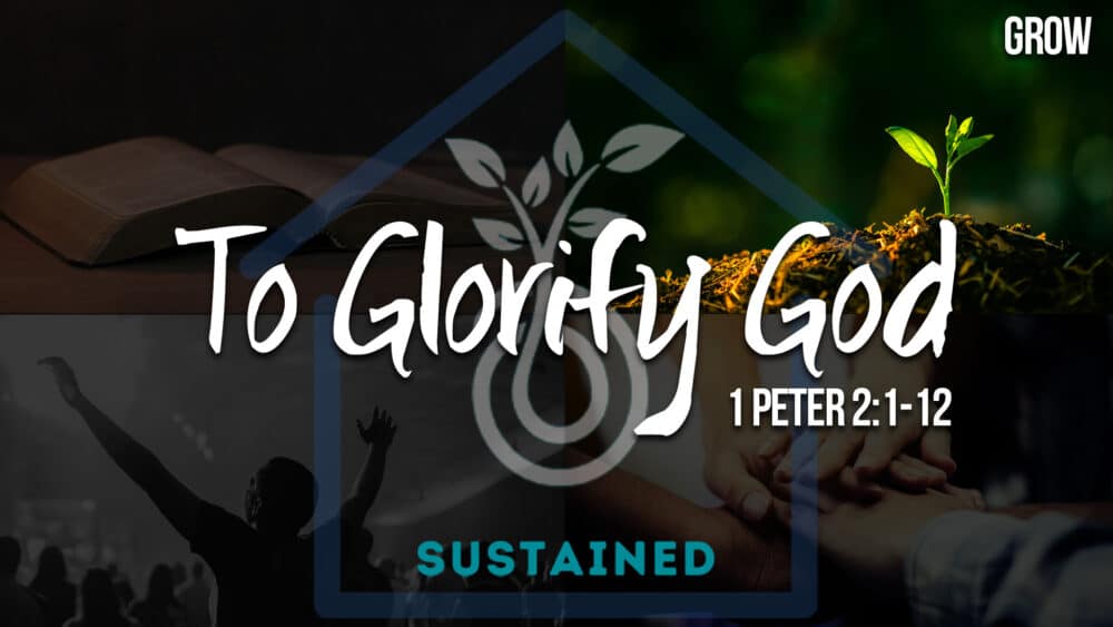 Sustained - Grow 3: To Glorify God