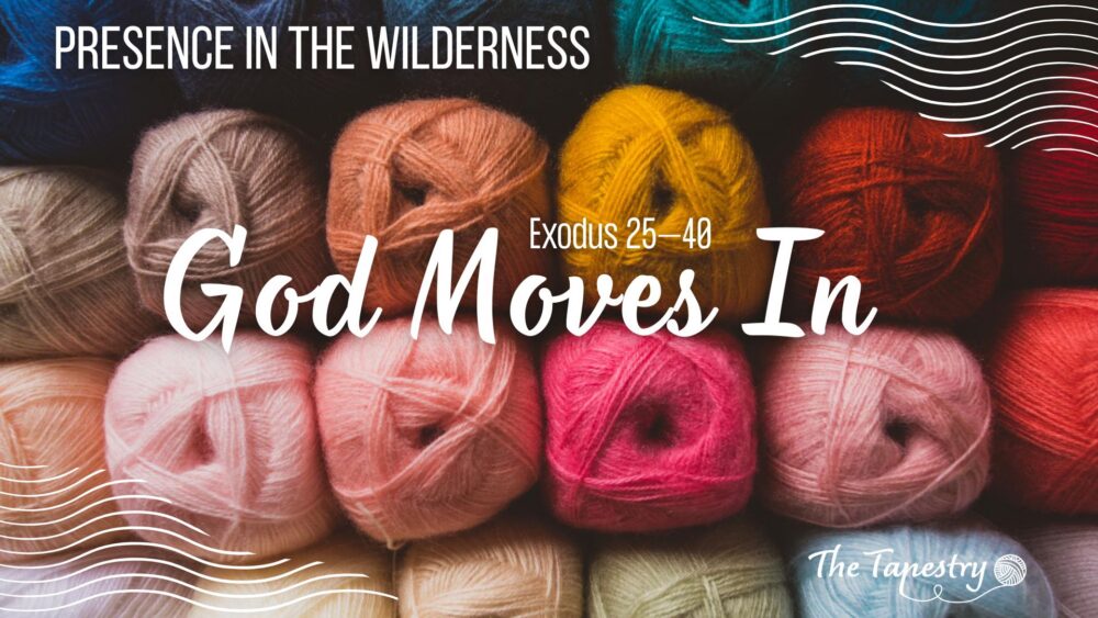 Presence in the Wilderness W1: God Moves In